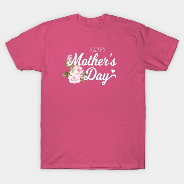 Elegant Happy Mother's Day Calligraphy with Pink Roses T-Shirt by Jasmine Anderson